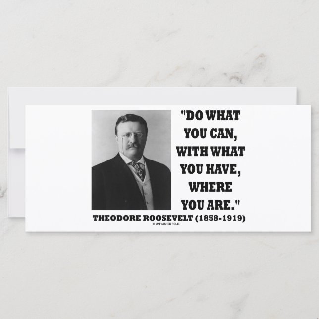 Carte Theodore Roosevelt Faites Ce Que Vous Pouvez Citer (Devant)