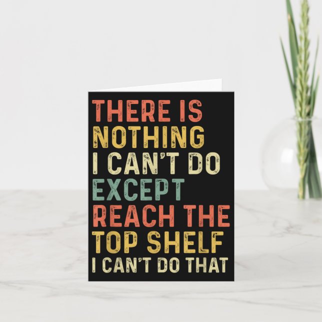 Carte There Is Nothing I Can't Do Except Reach The Top S (Devant)