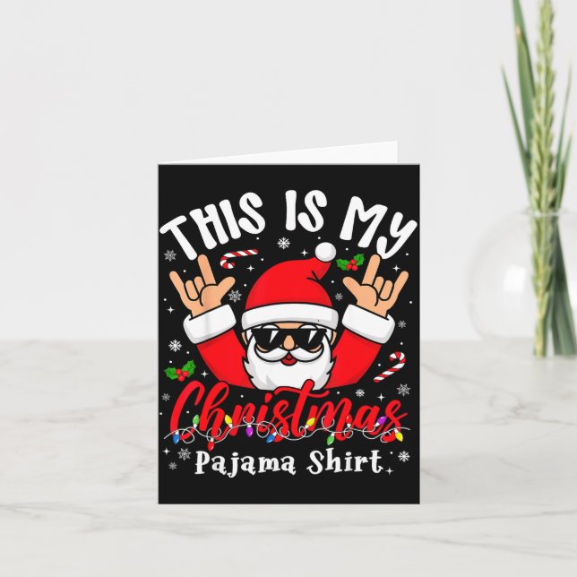 Carte This Is My Christmas Pajama Shirt Sungles Santa Ro (Devant)