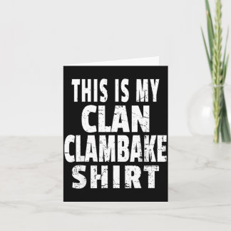 Carte This Is My Clan Clambake Shirt Fun Family Reunion