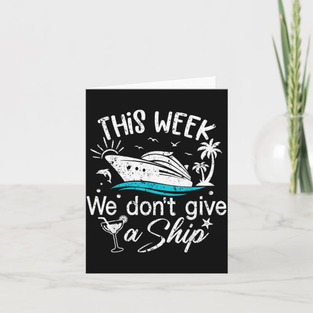Carte This Week We Don't Give A Ship Family Cruise Vacat (Devant)