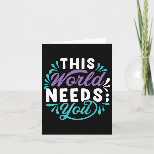 Carte This World Needs You Premium  (Devant)