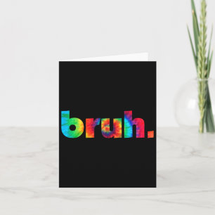 Carte Tie Dye Brah Bro Dude Salutation Argot Drôle Meme 