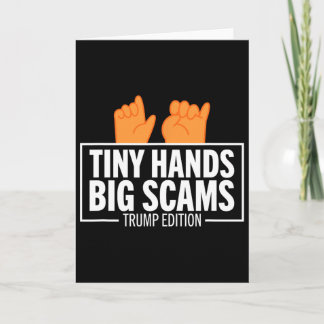 Carte Tiny Hands Big Scams Trump Edition Anti Donald Lib
