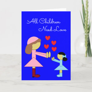 Carte Tous les enfants ont besoin d'amour : bleu blanc