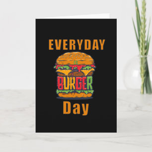 Carte Tous les jours, c'est la journée du hamburger