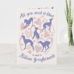 Carte Tout ce dont vous avez besoin est d'amour lévrier 