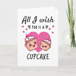 Carte Tout ce que je souhaite, c'est un Cupcake