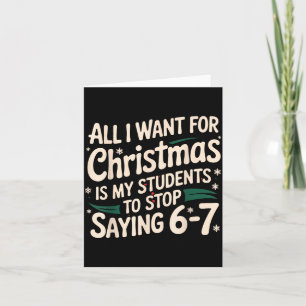 Carte Tout ce que je veux pour Noël, c'est que mes élève