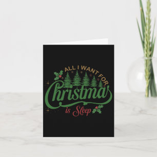 Carte Tout Ce Que Je Veux Pour Noël Est Un Sommeil Amusa
