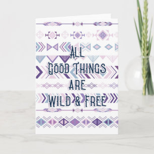 Carte Toutes les bonnes choses sont sauvages et libres
