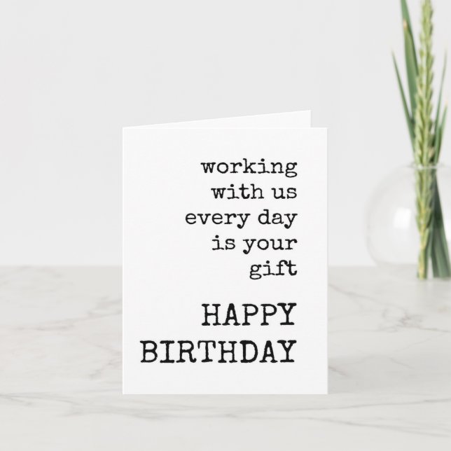 Carte Travailler avec nous chaque jour est votre cadeau, (Devant)
