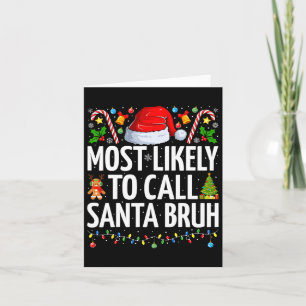 Carte Très Probable D'Appeler Père Noël Bruh Xmas Funny