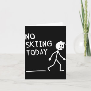 Carte Triste bonhomme bâton pas de ski aujourd'hui fête