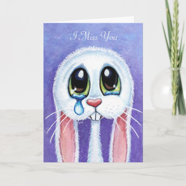 Carte Triste lapin lapin de lapin de larme Je te Manque  (Devant)