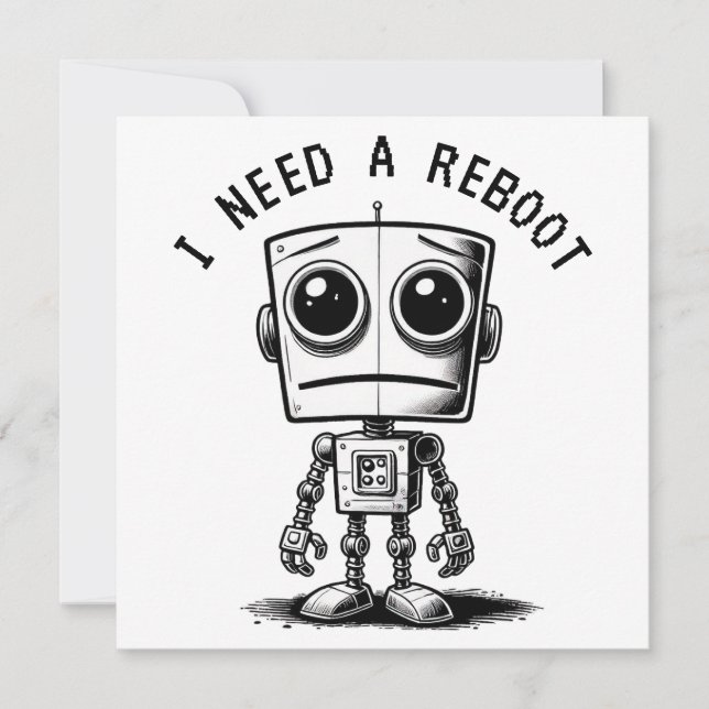 Carte Triste Robot - J'Ai Besoin D'Un Redémarrage (Devant)