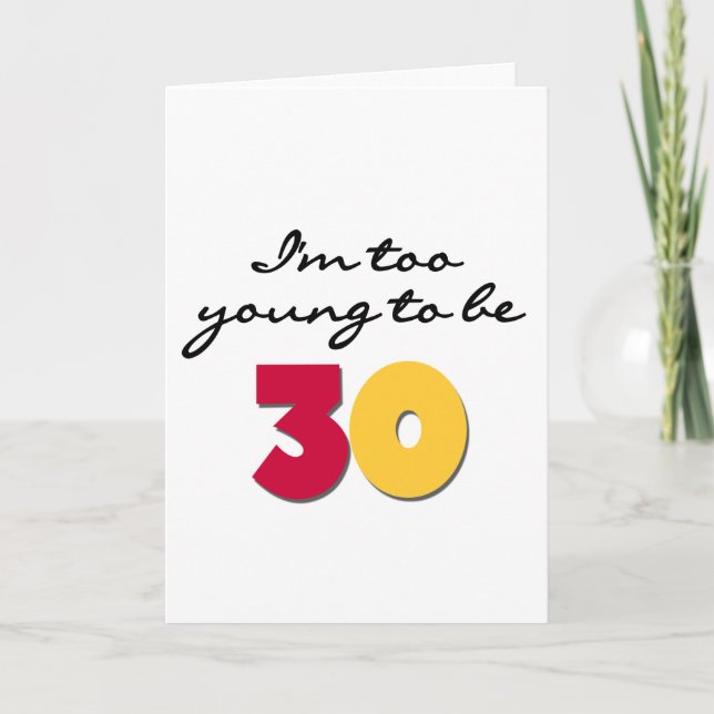 Carte Trop jeune pour être 30 (Devant)