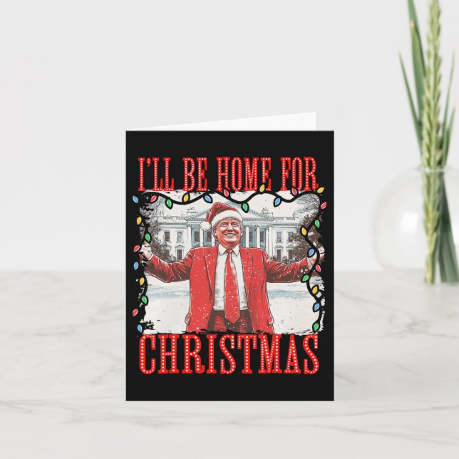Carte Trump 2024 Je serai à la maison pour Noël (Devant)
