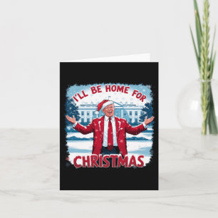 Carte Trump 2024 Je serai à la maison pour Noël Trump dr