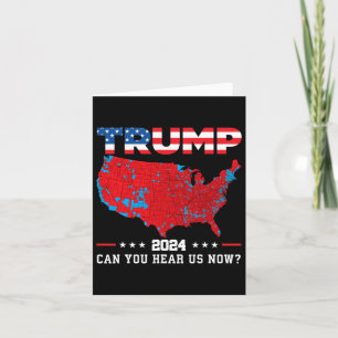 Carte Trump 2024 Pouvez-Vous Nous Entendre Maintenant Ca