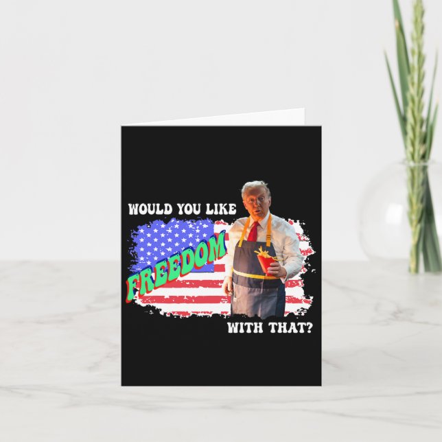 Carte Trump 2024 Voulez-Vous La Liberté Avec Ces Frites  (Devant)