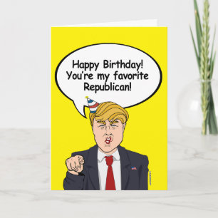 Carte Trump Birthday Card - Tu es ma républicaine préfér