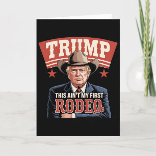 Carte Trump Ce n'est pas mon premier rodéo cowboy drôle
