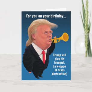 Carte Trump Drôle Jouer Sa Trompette Pour Votre Annivers