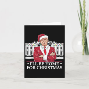 Carte Trump Je serai à la maison pour Noël Whitehouse 20