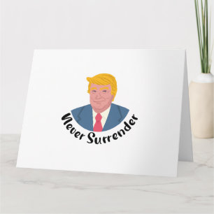 Carte Trump Mushot ne se rend jamais