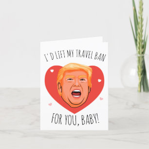 Carte Trump Saint-Valentin: Je lèverais mon interdiction