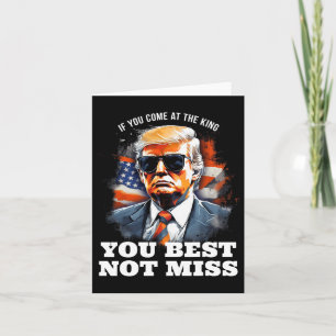 Carte Trump Shirt Si Vous Venez Au Roi, Il Vaut Mieux Ne
