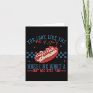 Carte Tu As L'Air 4 juillet Me Fait Vouloir Un Hotdog R