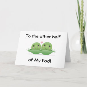 CARTE TU ES L'AUTRE MOITIÉ DE MON POD QUE JE T'AIME