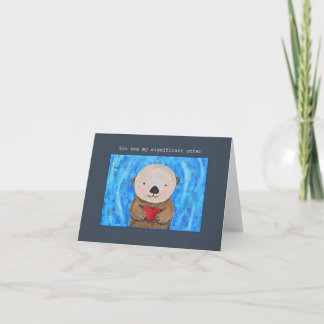 Carte Tu es ma loutre importante mignonne loutre Je t'ai