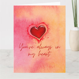 CARTE TU ES TOUJOURS DANS MON COEUR