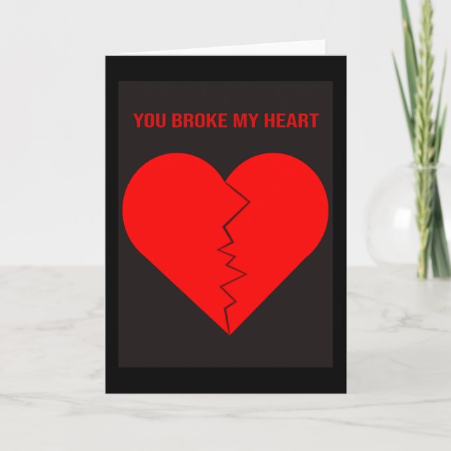 Carte Tu M'As Brisé Le Coeur. (Devant)