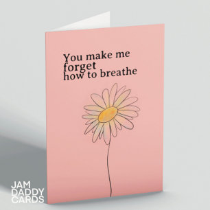 Carte Tu me fais oublier comment respirer