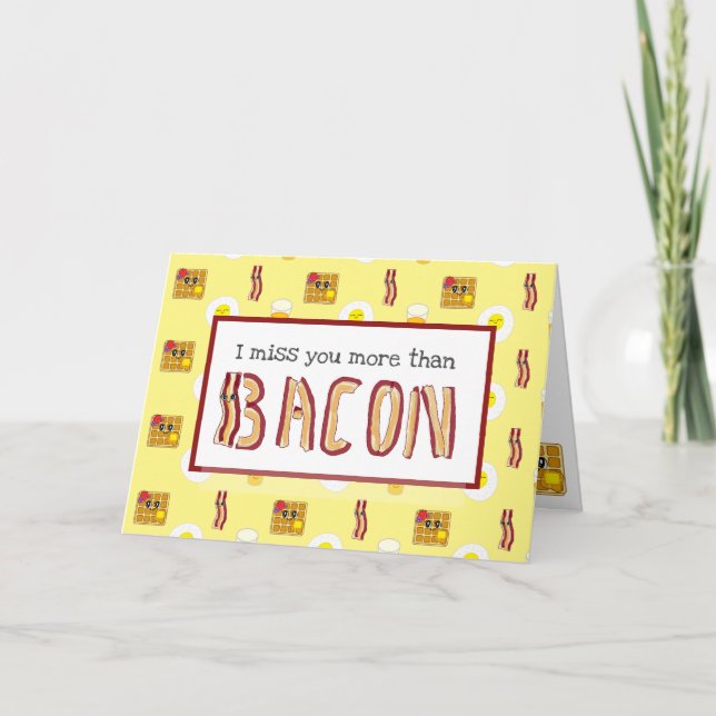 Carte Tu me manques plus que Bacon (Devant)