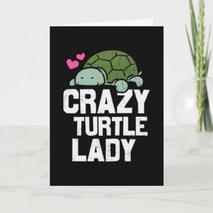 Carte Turtle Quote Dame de Crazy Turtle