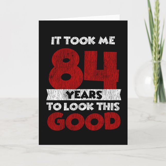 Carte Un Anniversaire de 84 ans m'a fait bonne apparence (Devant)