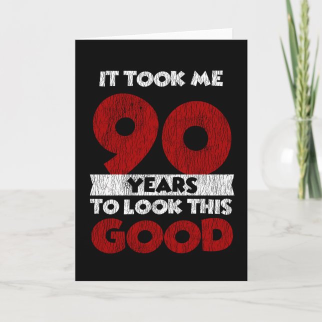 Carte Un Anniversaire de 90 ans m'a fait bonne apparence (Devant)