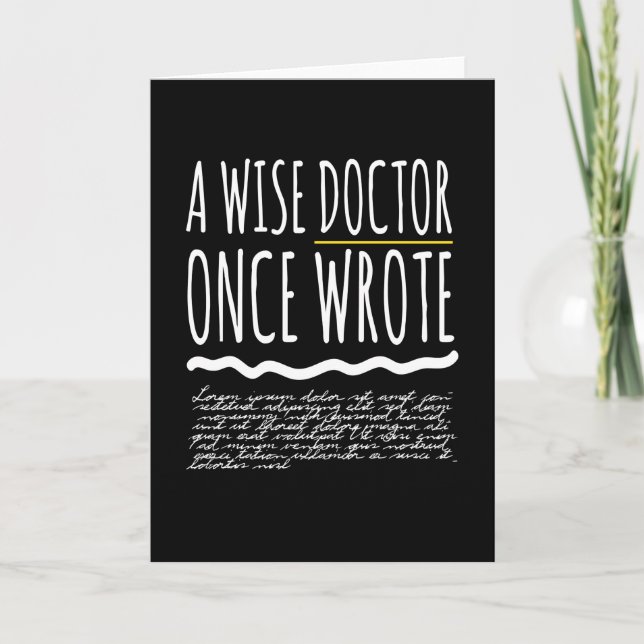 Carte Un Docteur Sage Écrit Un Jour Docteur Drôle (Devant)