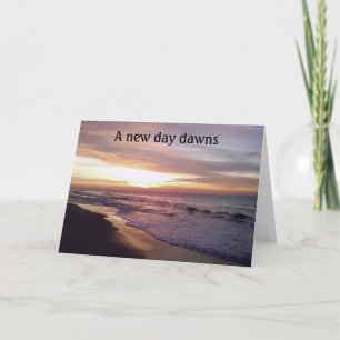 CARTE UN NOUVEAU JOUR DAWNS=CARTE DE SYMPATHIE