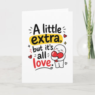 Carte Un Peu Extra Mais Tout Amour Design Mignon