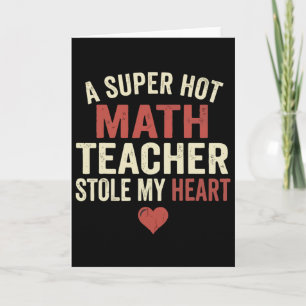 Carte Un professeur de maths chaud a volé mon cœur pour 