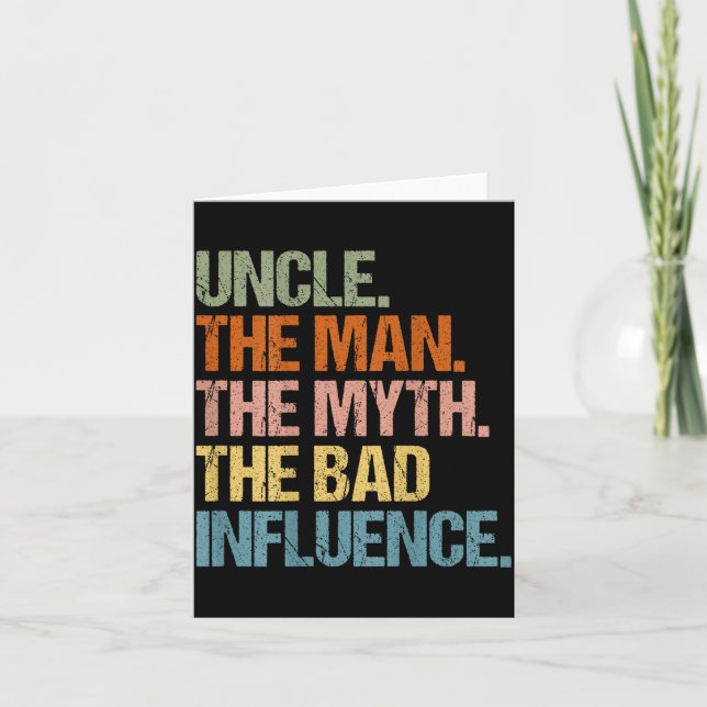 Carte Uncle The Man The Myth The Bad Influence (on Back) (Devant)