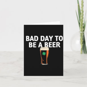 Carte Une mauvaise journée pour être une bière drôle St