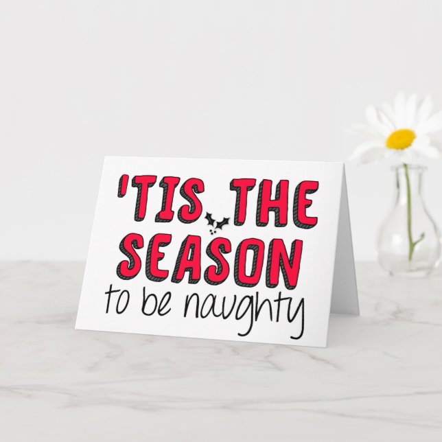 Carte Vacances Drôle, 'C'Est La Saison, Naughty Noël (Petite plante)