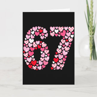 Carte Valentine’s Day 67 Hearts Romantic Funny Six Seven
